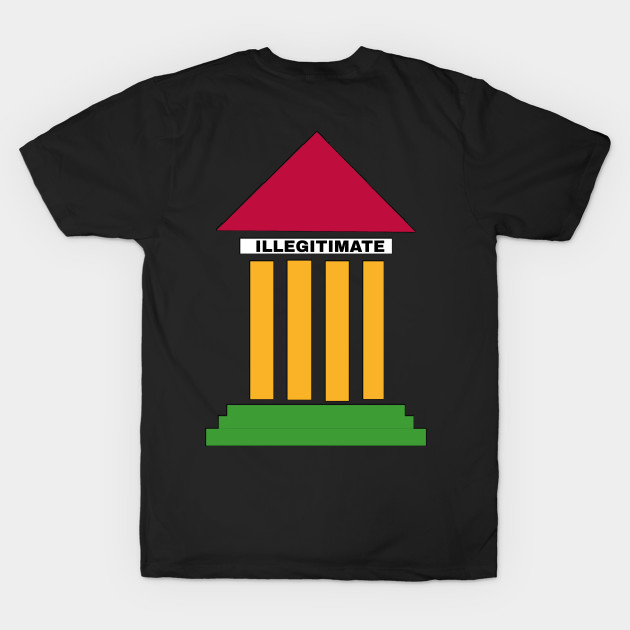 SCOTUS IS ILLIGITIMATE - Colors - Back by SubversiveWare